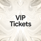 VIP TICKETS