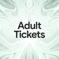 ADULT TICKETS