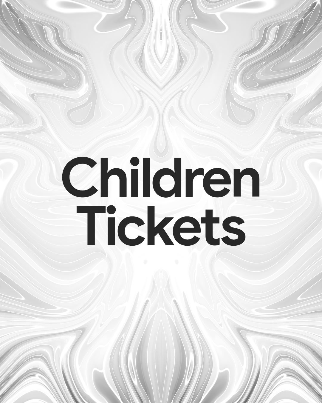 CHILDREN TICKETS
